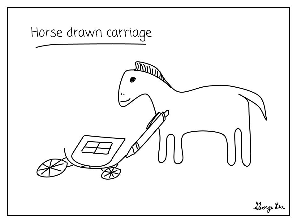 Horse-drawn carriage. (shows horse drawing a carriage)